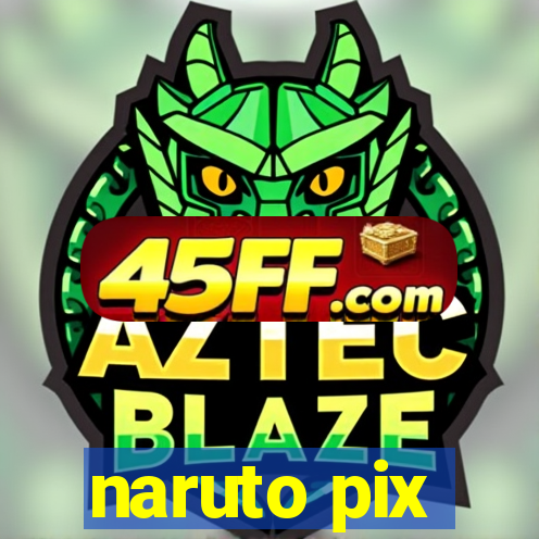 naruto pix